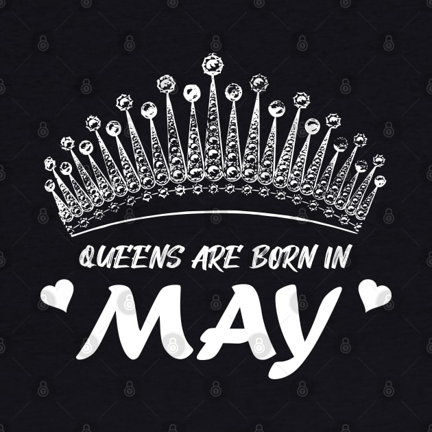 QUEENS ARE BORN IN MAY by Tees4Chill